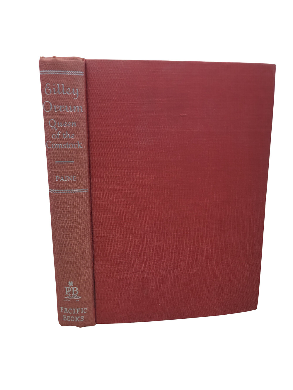 EILLEY ORRUM Queen of the Comstock, SWIFT PAINE 1949 Nevada History Hardcover